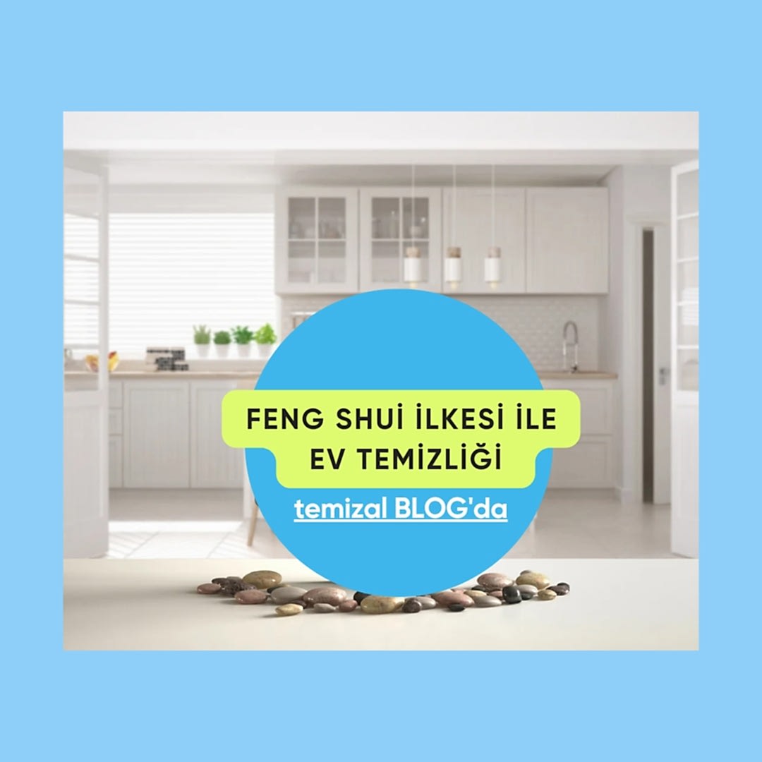Ev Temizliğinde Feng Shui İlkesi