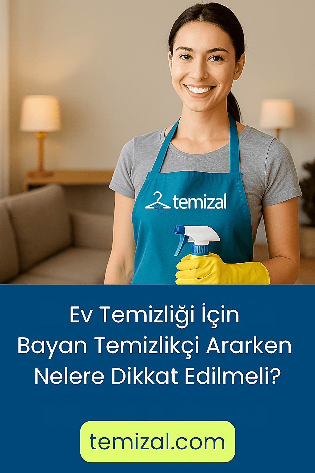 Ev Temizliği İçin Bayan Temizlikçi Ararken Nelere Dikkat Edilmeli?