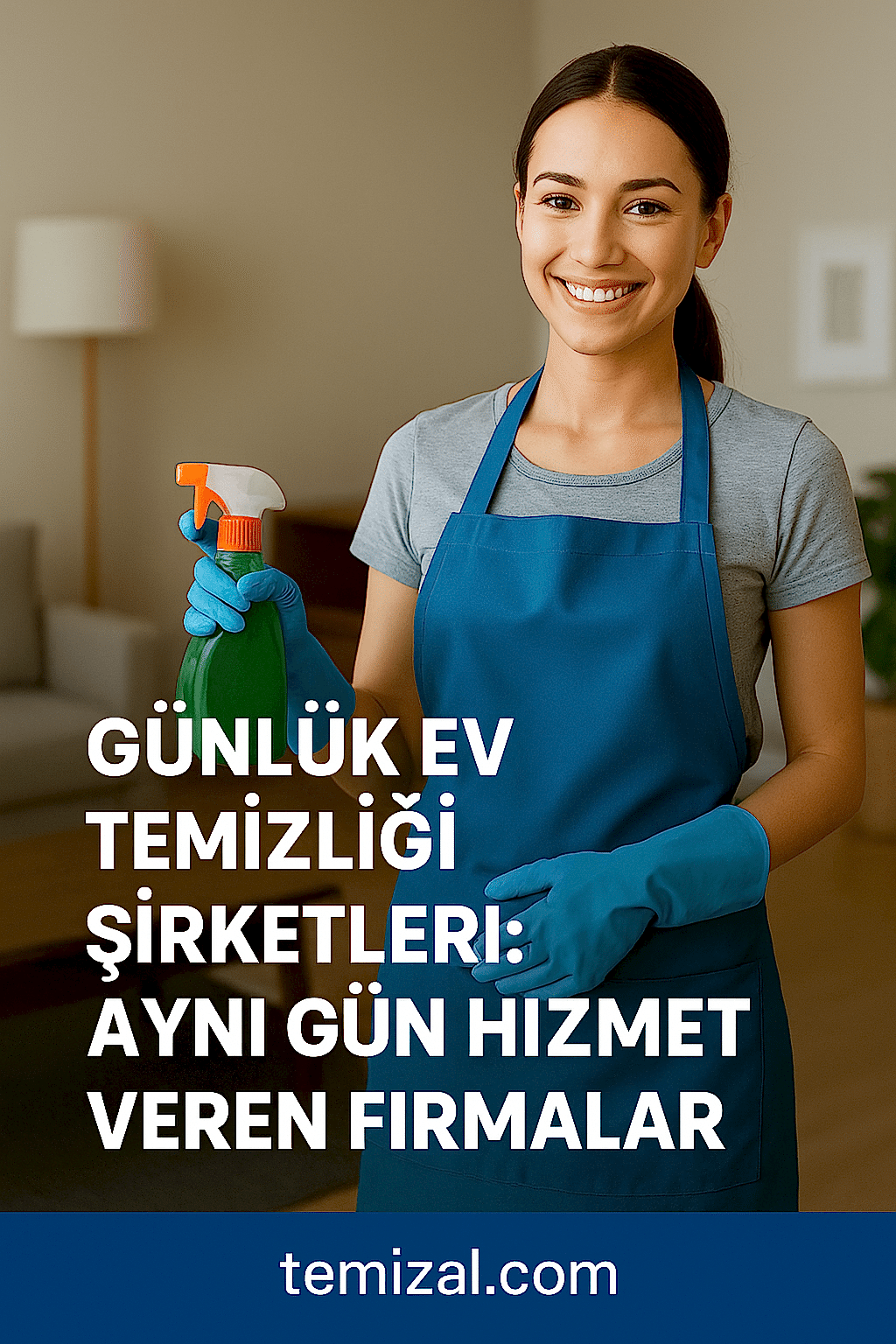 Günlük Ev Temizliği Şirketleri: Aynı Gün Hizmet Veren Firmalar (2025 Rehberi)