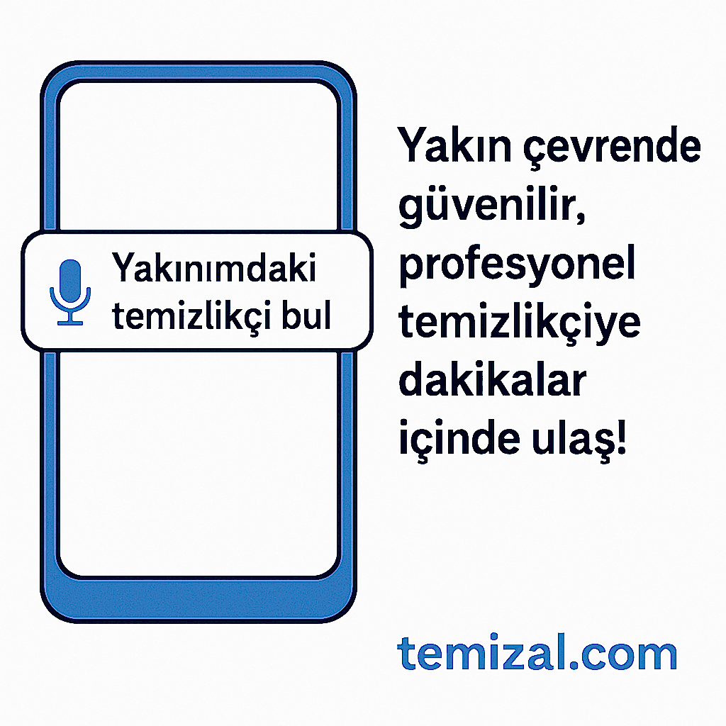 Yakınımdaki Temizlikçi Bul Evin Mis Gibi Temizlensin!