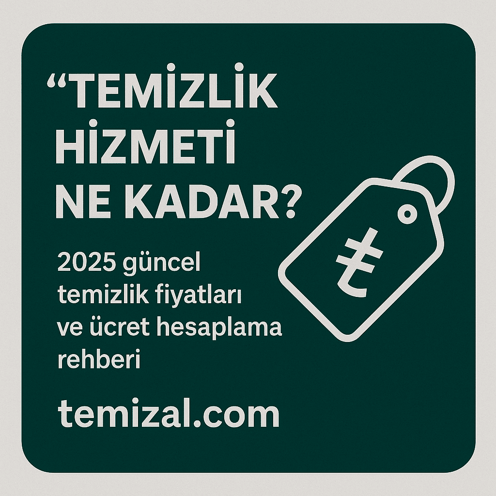 Temizlik hizmeti ne kadar?