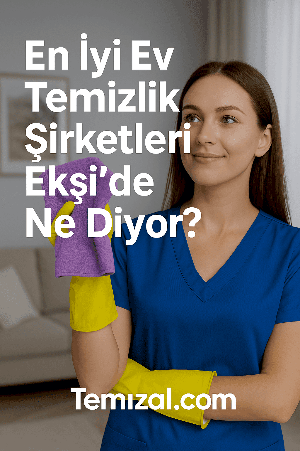 En İyi Ev Temizlik Şirketleri Ekşi’de Ne Diyor?