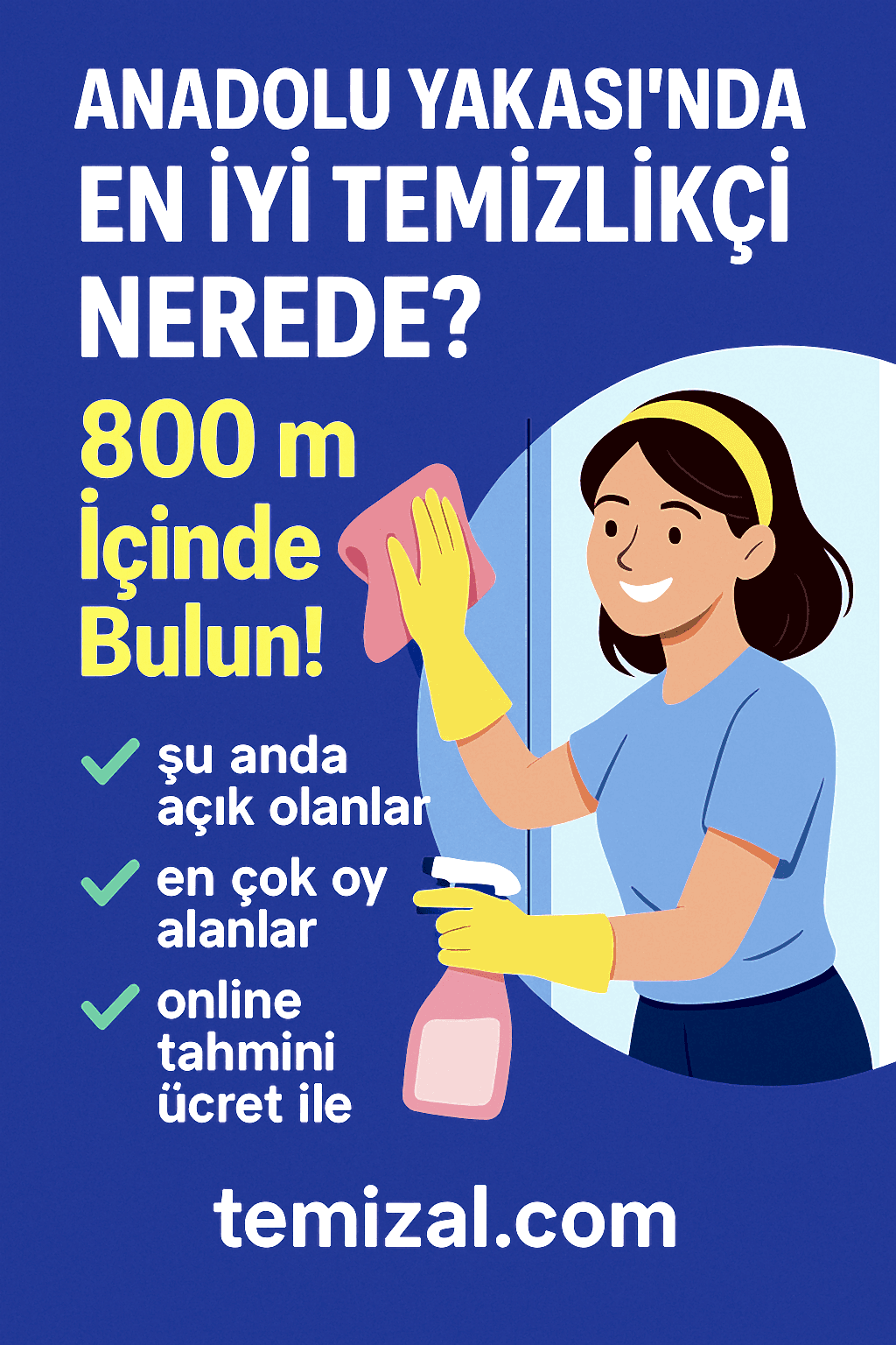 Anadolu Yakası’nda En İyi Temizlikçi Nerede? 800 m İçinde Bulun!