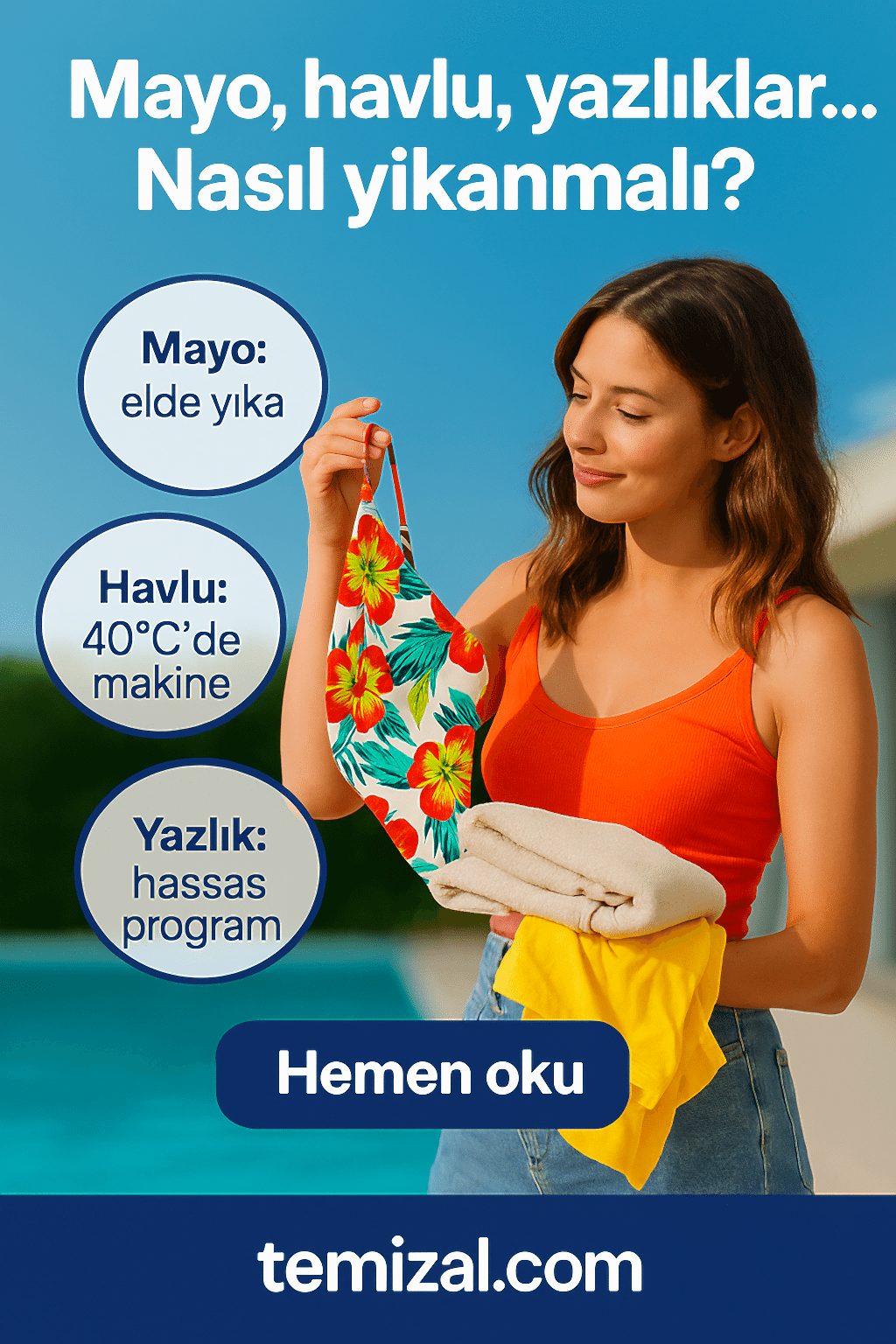 Mayo, Havlu, Yazlıklar Nasıl Yıkanmalı? Yaz Tatili Sonrası Doğru Temizlik Rehberi