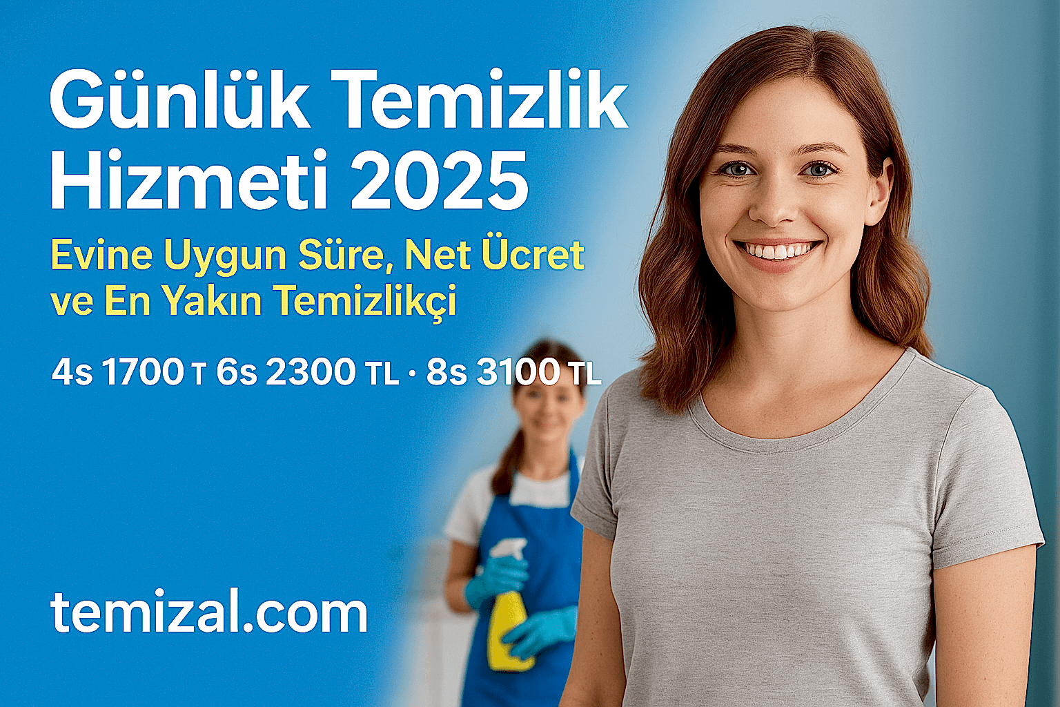 Günlük Temizlik Hizmeti 2025 – Evine Uygun Süre, Net Ücret ve En Yakın Temizlikçi | Temizal